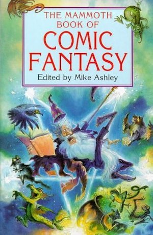Book cover of The Mammoth Book of Comic Fantasy, edited by Mike Ashley