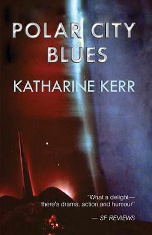 Book cover of Polar City Blues by Katharine Kerr
