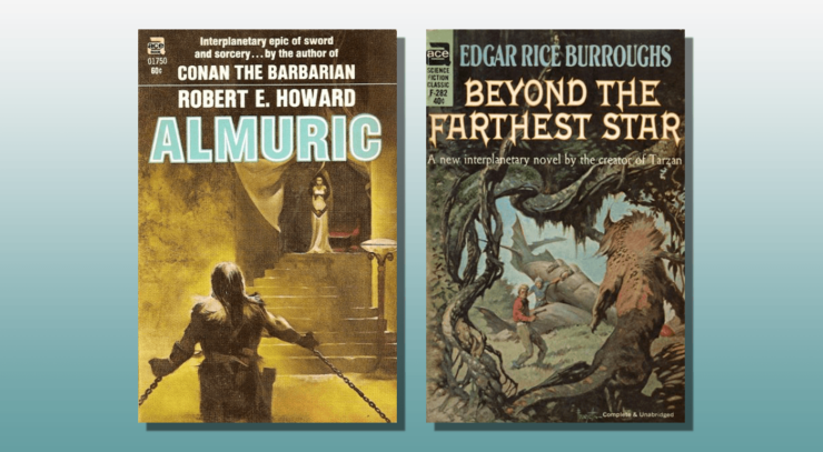 Book covers of Almuric by Robert E Howard and Beyond the Farthest Star by Edgar Rice Burroughs