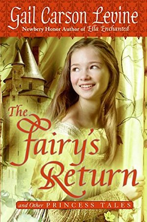 Cover of The Fairy’s Return and Other Princess Tales by Gail Carson Levine