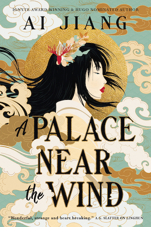 Book cover of A Palace Near the Wind by Ai Jiang