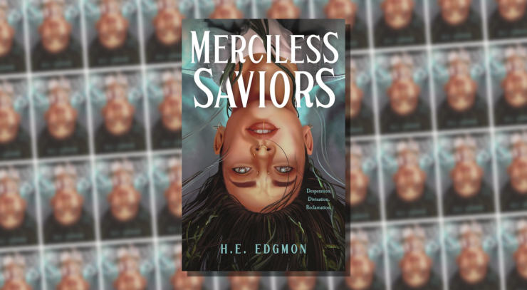Cover of Merciless Saviors by H.E. Edgmon, showing an upside down woman with multiple face piercings and with lightning patterns in her pupils. Her hair shows parts of a sea weed-like plant.