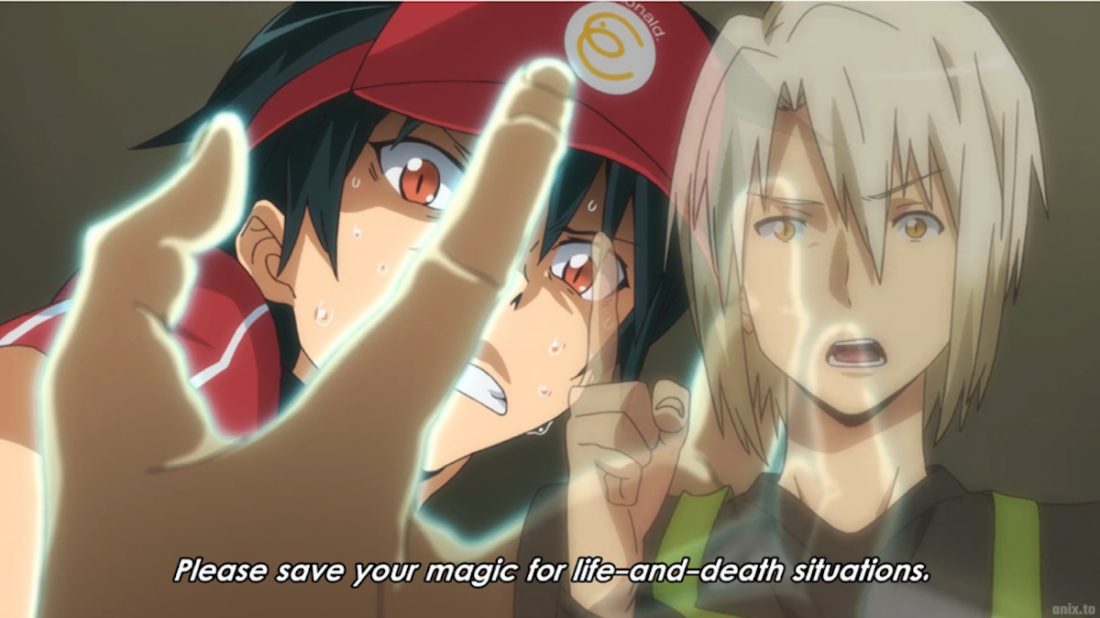 Image from the anime series The Devil Is a Part-Timer! Subtitle reads: "Please save your magic for life-and-death situations."