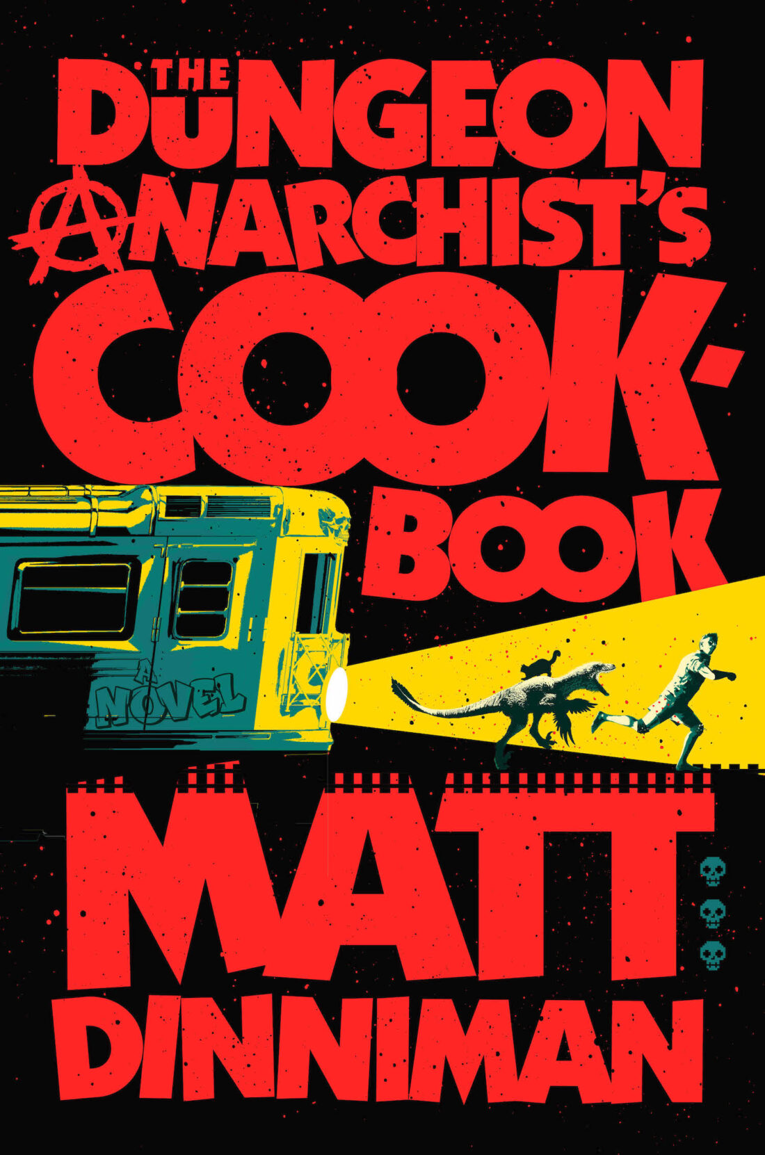 Cover of The Dungeon Anarchist's Cookbook by Matt Dinniman