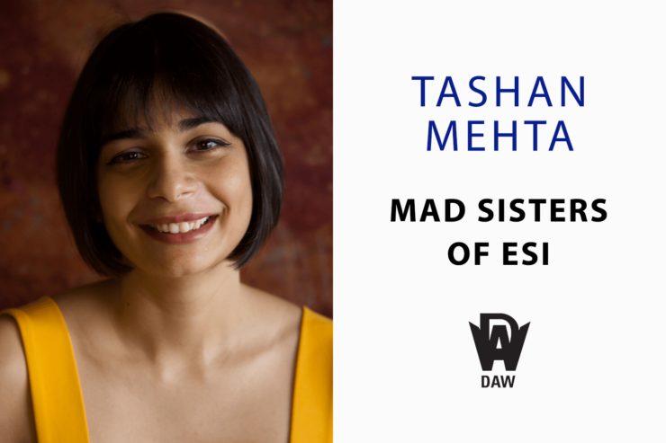 author Tashan Mehta and text announcing her novel Mad Sisters of Esi from DAW Books