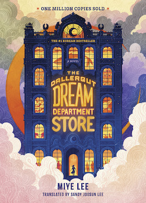 Cover of The Dallergut Dream Department Store by Miye Lee (trans. by Sandy Joosun Lee)