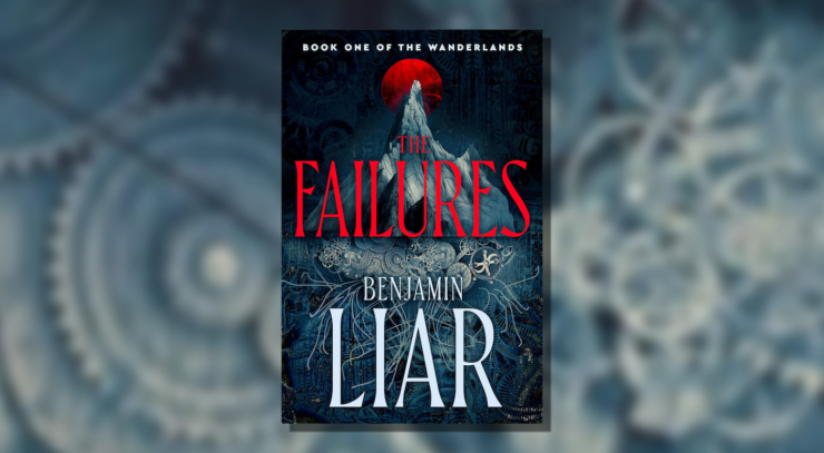 Cover of The Failures by Benjamin Liar, showing a mountain below a red sun, with clockwork covering the bottom half of the cover.