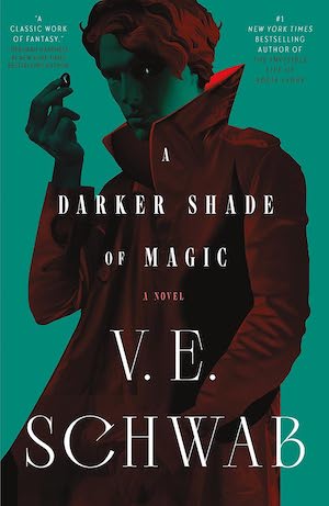 A Darker Shade of Magic by V.E. Schwab