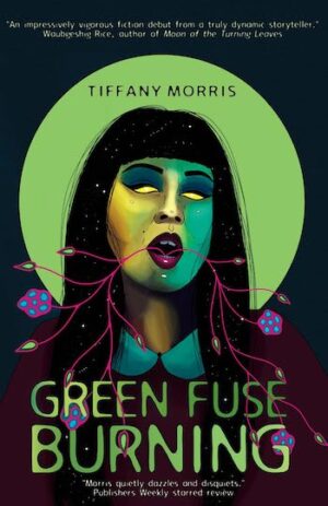 Cover of Green Fuse Burning by Tiffany Morris