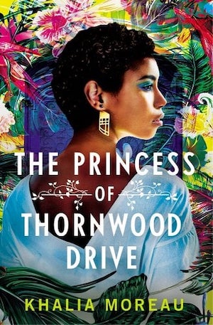 Cover of The Princess of Thornwood Drive by Khalia Moreau