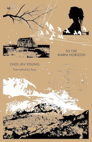 Cover of To the Warm Horizon bu Choi Jin-young (trans. by Soje)