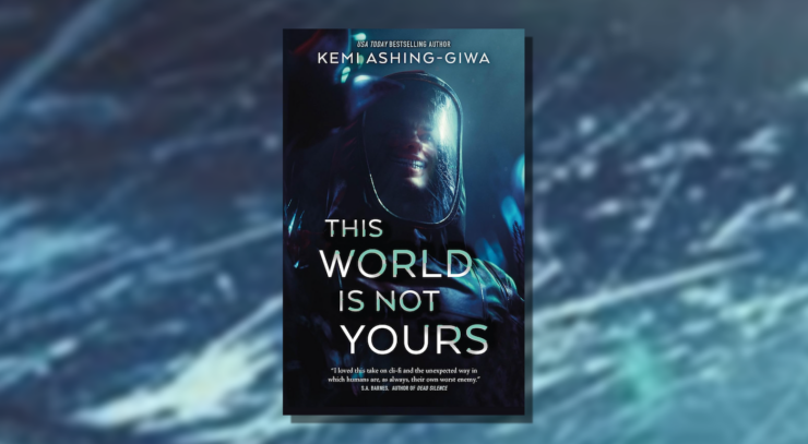 Cover of This World Is Not Yours by Kemi Ashing-Giwa