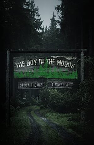 Cover of The Boy in the Woods by Scott Thomas