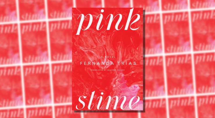 Cover of Pink Slime by Fernanda Trías