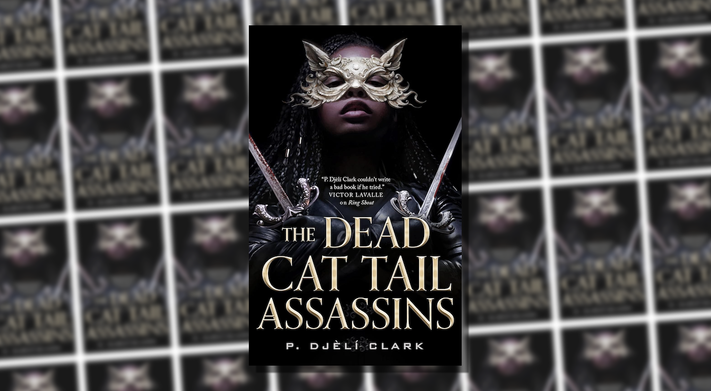 “The Dead Cat Tail Assassins” by P. Djèlí Clark is a fun, wild journey