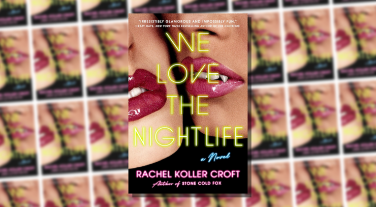 Cover of We Love the Nightlife by Rachel Koller Croft