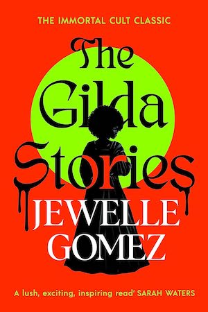 Cover of QUILTBAG+ Speculative Classics: The Gilda Stories by Jewelle Gomez