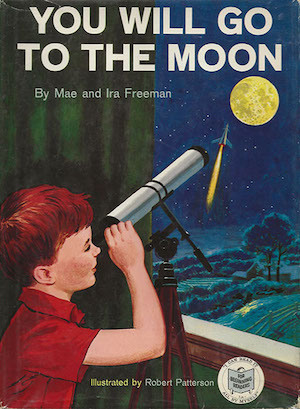 Cover of You Will Go to the Moon by Mae and Ira M. Freeman