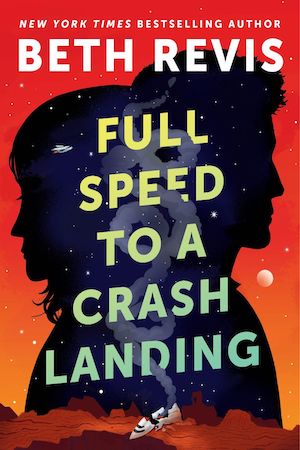 Cover of Full Speed to a Crash Landing by Beth Revis