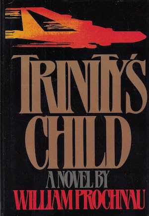 Cover of Trinity’s Child by William Prochnau