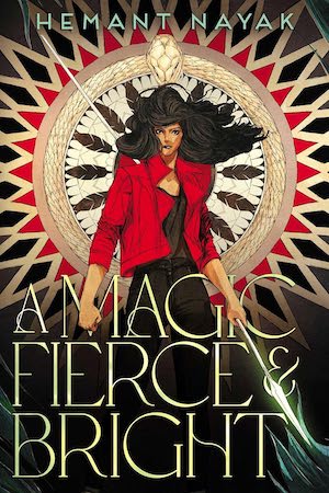 Cover of A Magic Fierce and Bright by Hemant Nayak