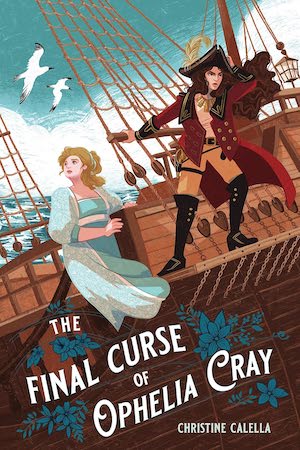 Cover of The Final Curse of Ophelia Cray by Christine Calella