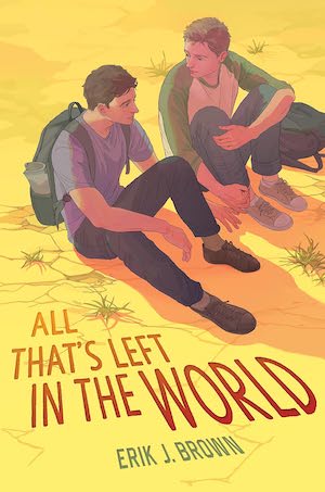 Cover of All That’s Left in the World by Erik J. Brown