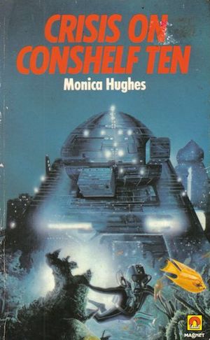 Cover of Crisis on Conshelf Ten by Monica Hughes