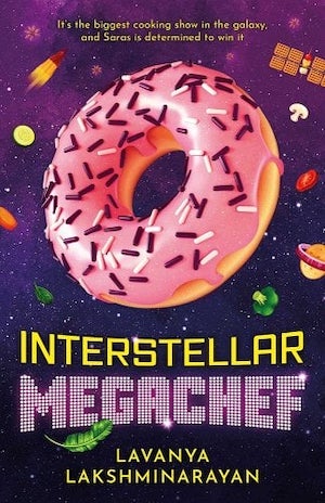 Cover of Interstellar MegaChef by Lavanya Lakshminarayan