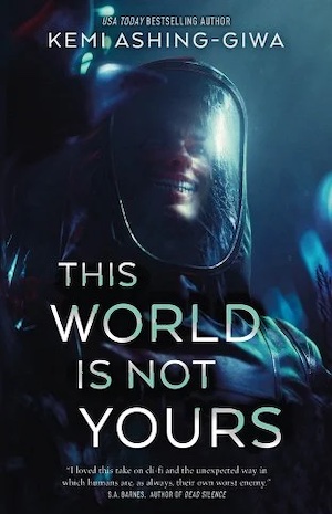 Cover of This World Is Not Yours by Kemi Ashing-Giwa