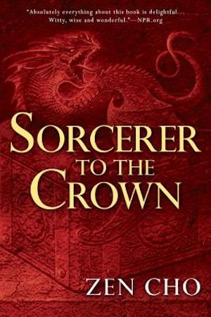Cover of Sorcerer to the Crown by Zen Cho