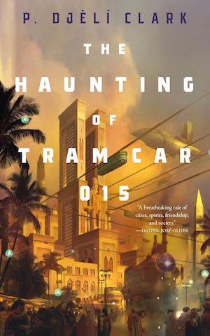 Cover of The Haunting of Tram Car 015 by P Djeli Clark