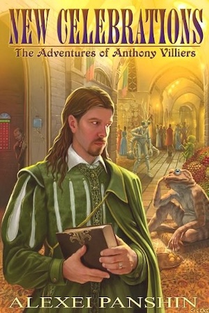 cover of New Celebrations: The Adventures of Anthony Villiers by Alexei Panshin