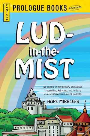 cover of Lud-in-the-Mist by Hope Mirrlees