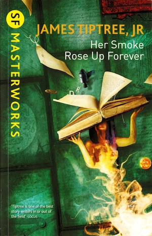 cover of Her Smoke Rose Up Forever by James Tiptree Jr