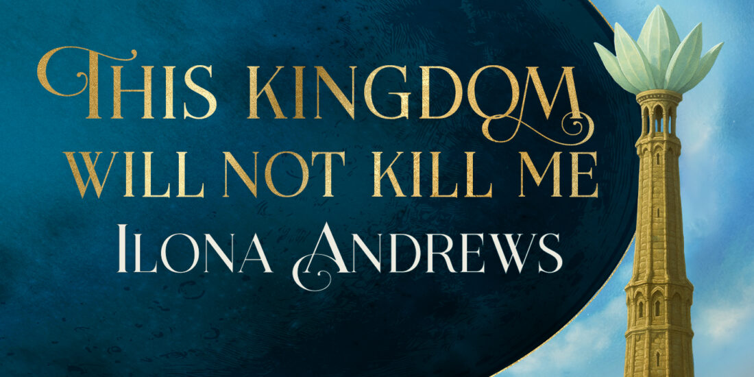 This Kingdom Will Not Kill Me by Ilona Andrews