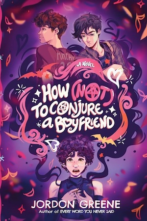 cover of How Not to Conjure a Boyfriend by Jordon Greene