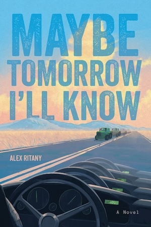 cover of Maybe Tomorrow I'll Know by Alex Ritany