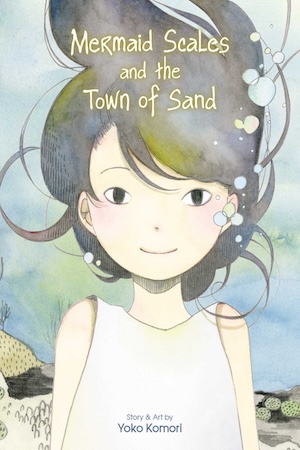 cover of Mermaid Scales and the Town of Sand by Yoko Komori