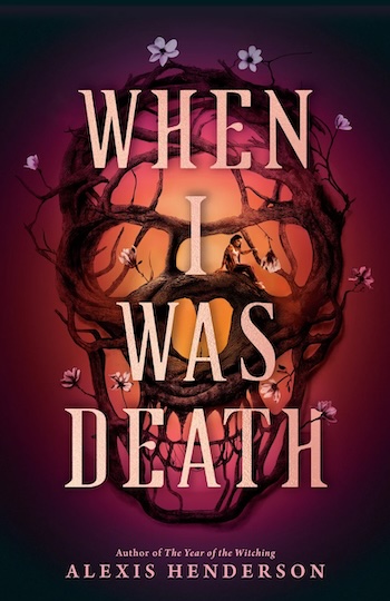 cover of When I Was Death by Alexis Henderson