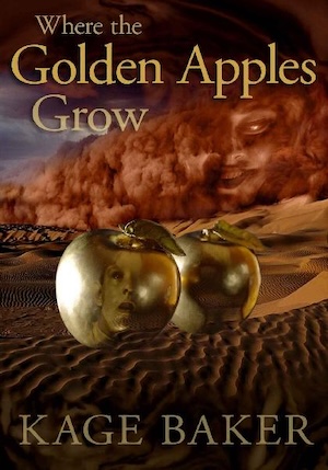 cover of Where the Golden Apples Grow by Kage Baker