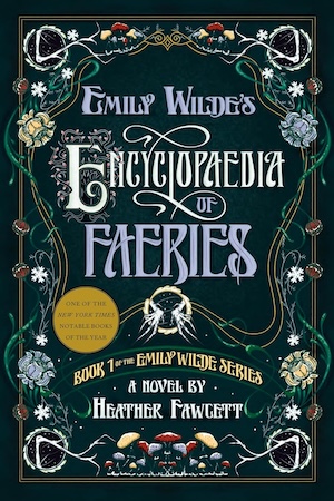 cover of Emily Wilde's Encyclopaedia of Faeries by Heather Fawcett
