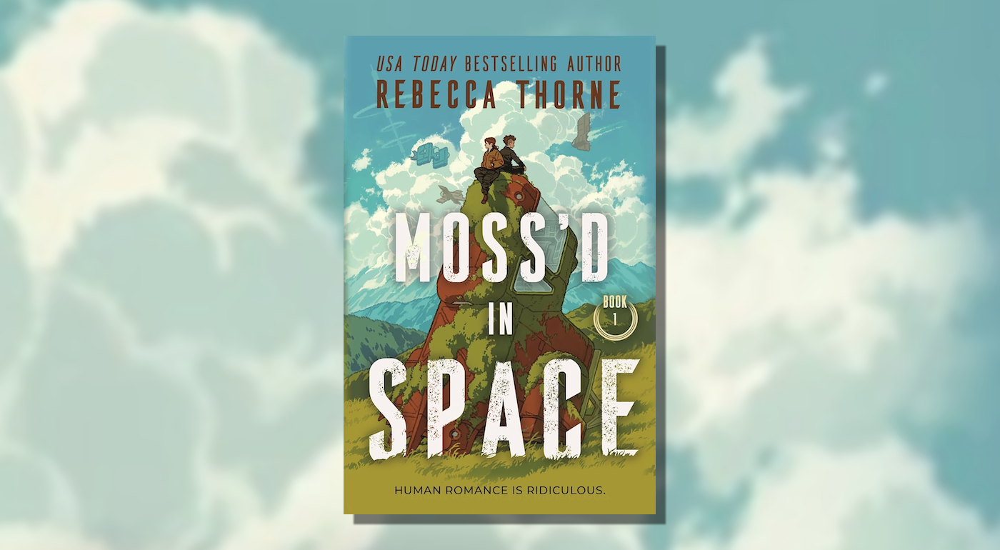Read an Excerpt From Moss’d in Space by Rebecca Thorne