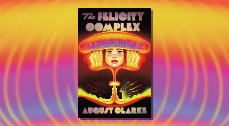 Read an Excerpt From The Felicity Complex by august clarke