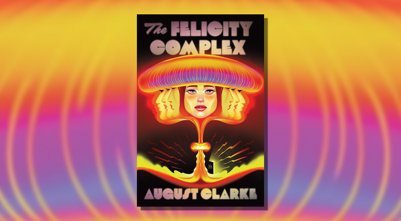 Read an Excerpt From The Felicity Complex by august clarke