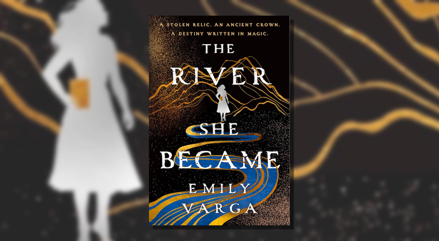 Read an Excerpt From The River She Became by Emily Varga