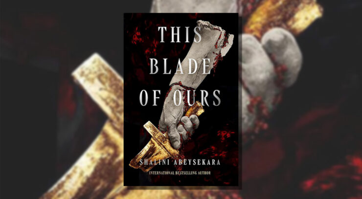 Read an Excerpt From This Blade of Ours by Shalini Abeysekara