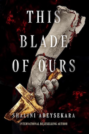 Read an Excerpt From This Blade of Ours by Shalini Abeysekara
