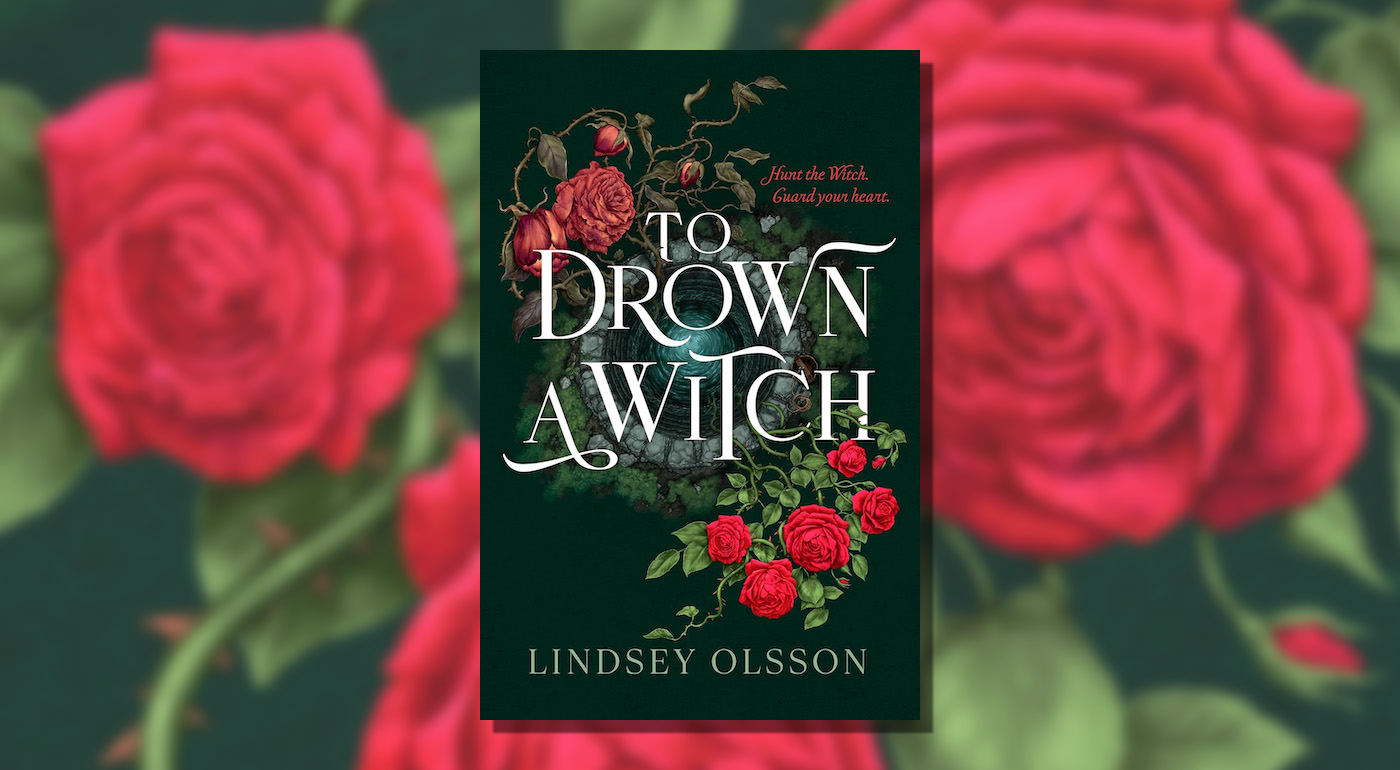 Read an Excerpt From To Drown a Witch by Lindsey Olsson