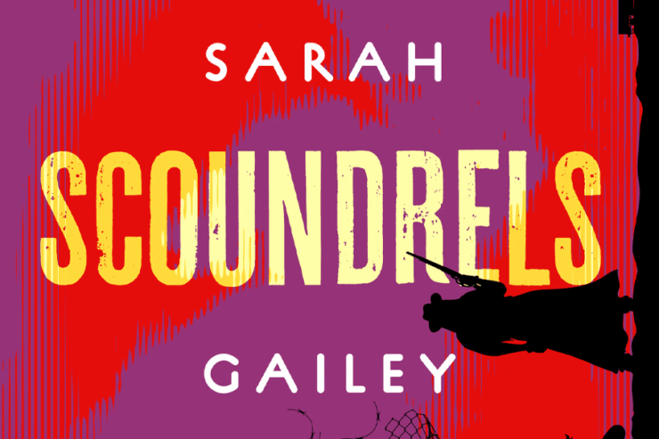 detail from the cover of Downright Scoundrels Needed by Sarah Gailey